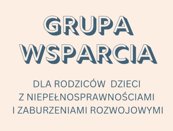 Spotkanie grupy wsparcia dla rodziców dzieci z&nbsp;niepełnosprawnością i&nbsp;zaburzeniami rozwojowymi